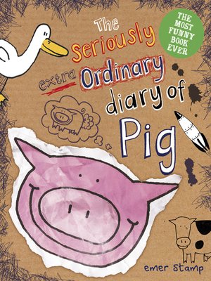 cover image of The Seriously Extraordinary Diary of Pig